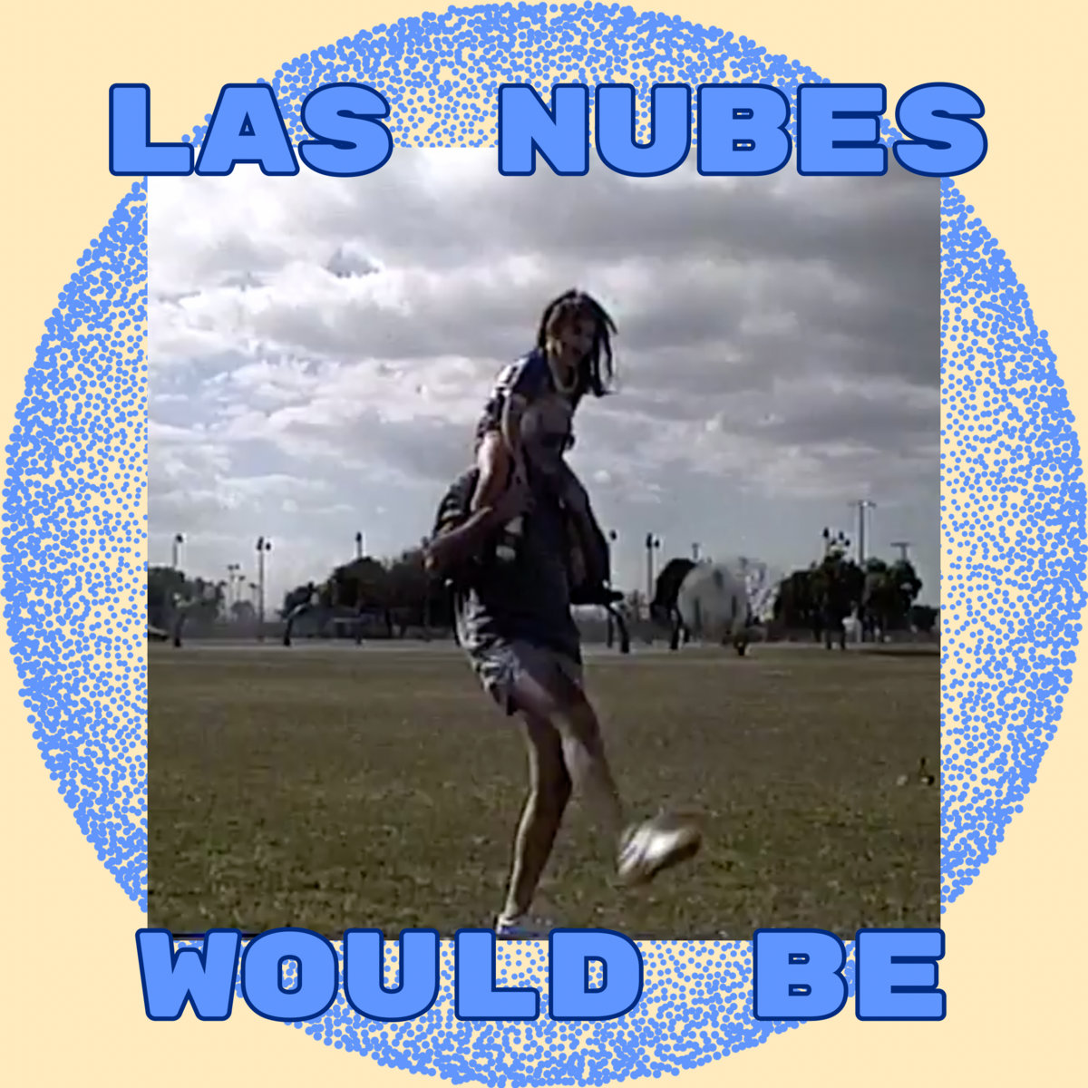 New Music: Las Nubes – Would Be