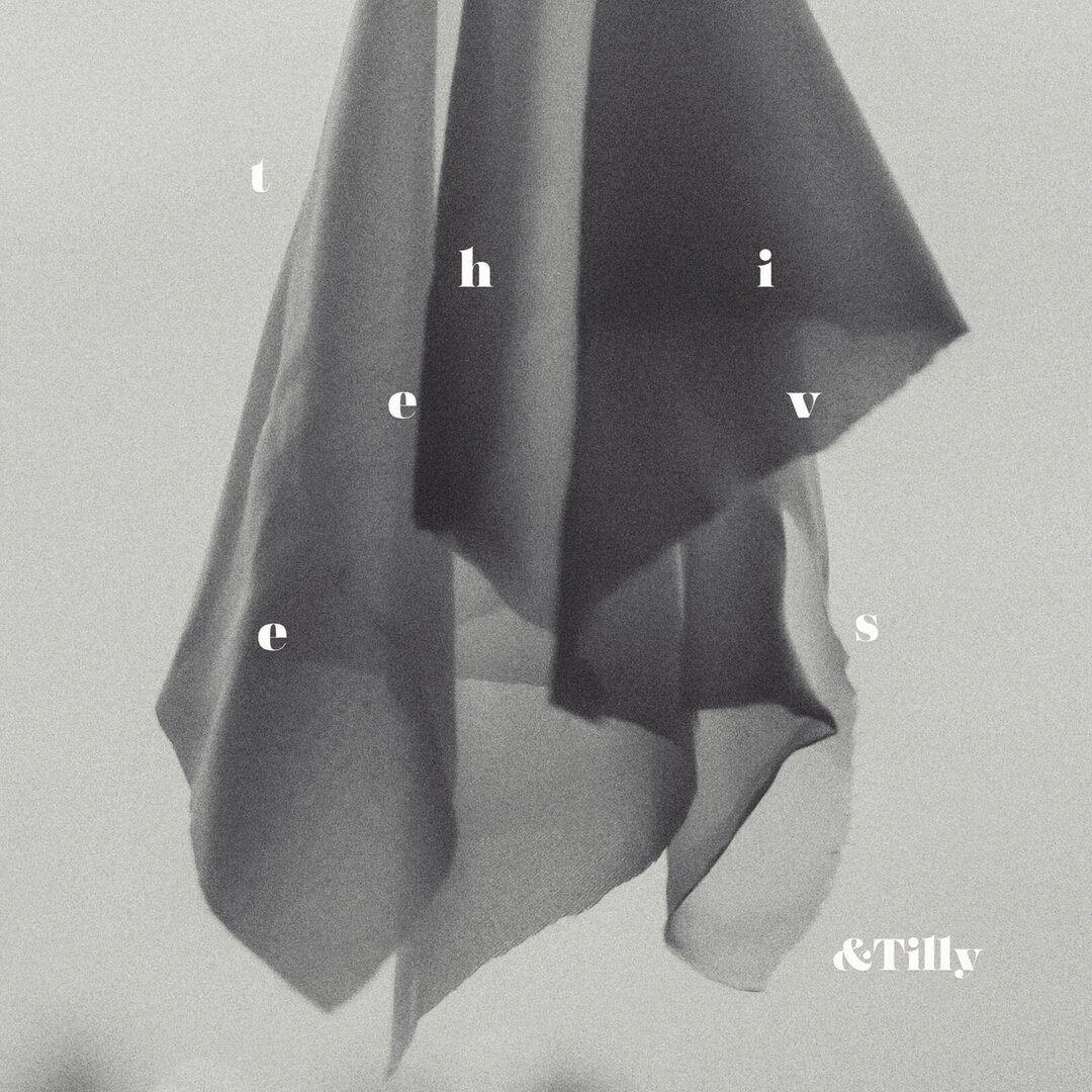 New Music: &Tilly – Thieves