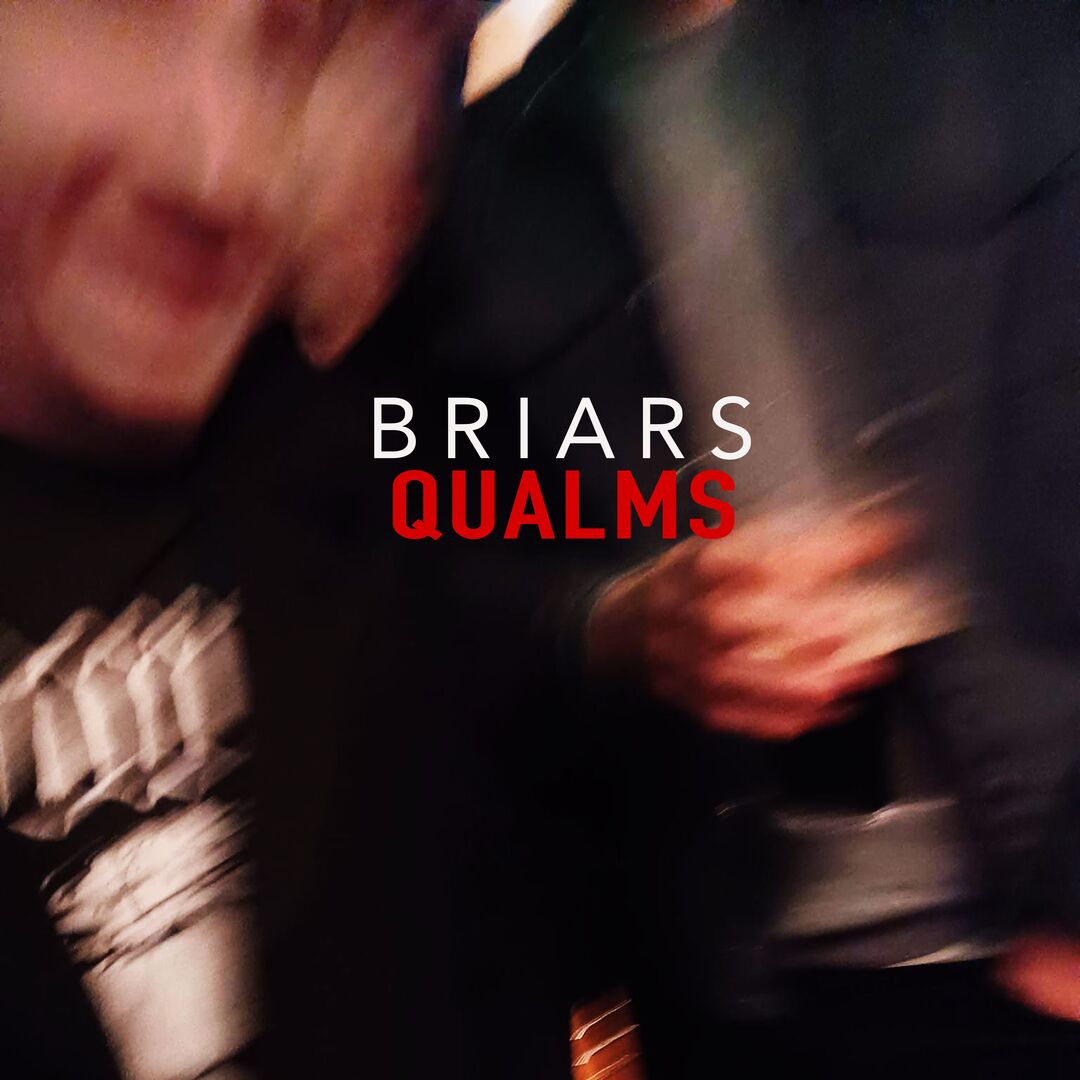 New Music: BRIARS – Qualms