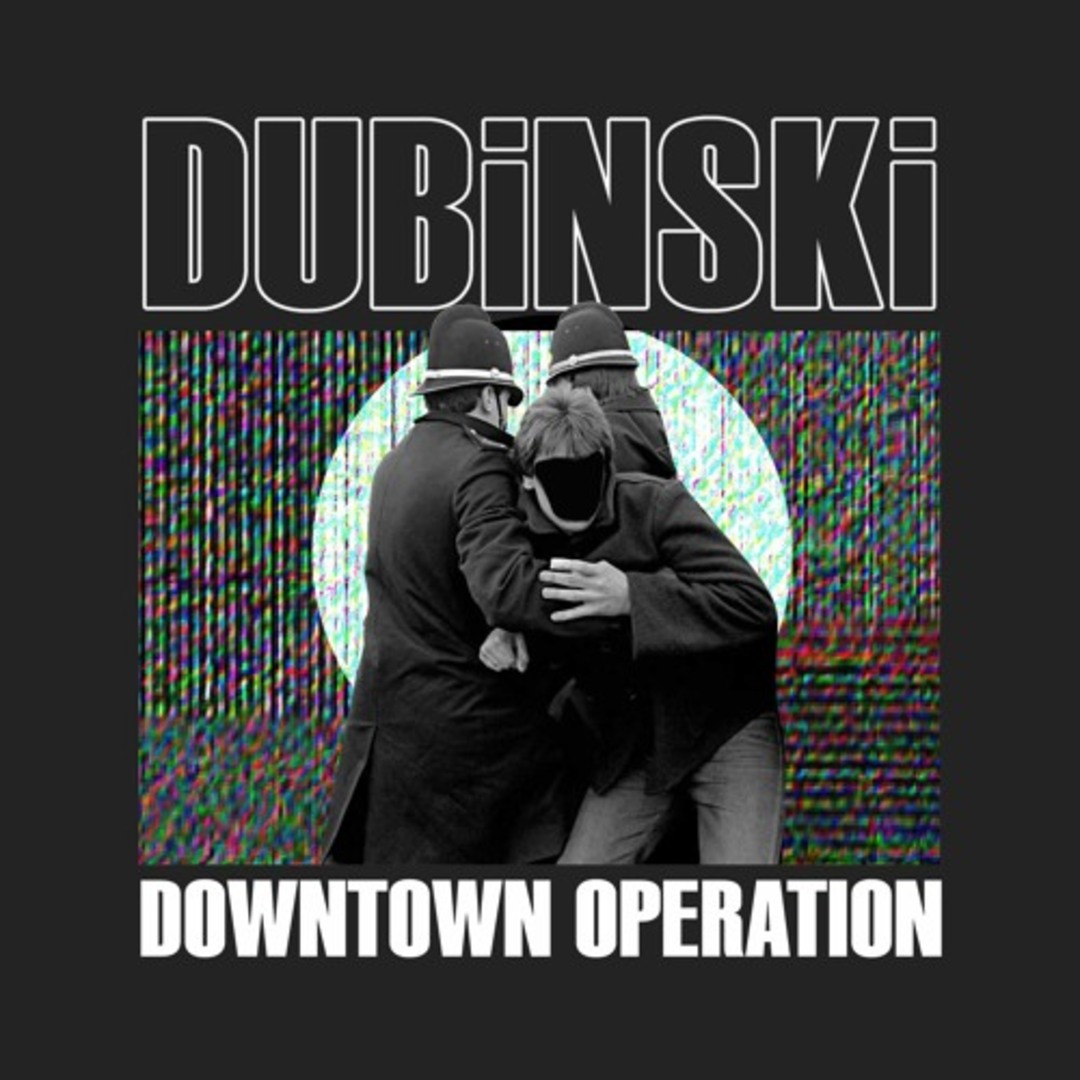 New Music: Dubinski – Downtown Operation