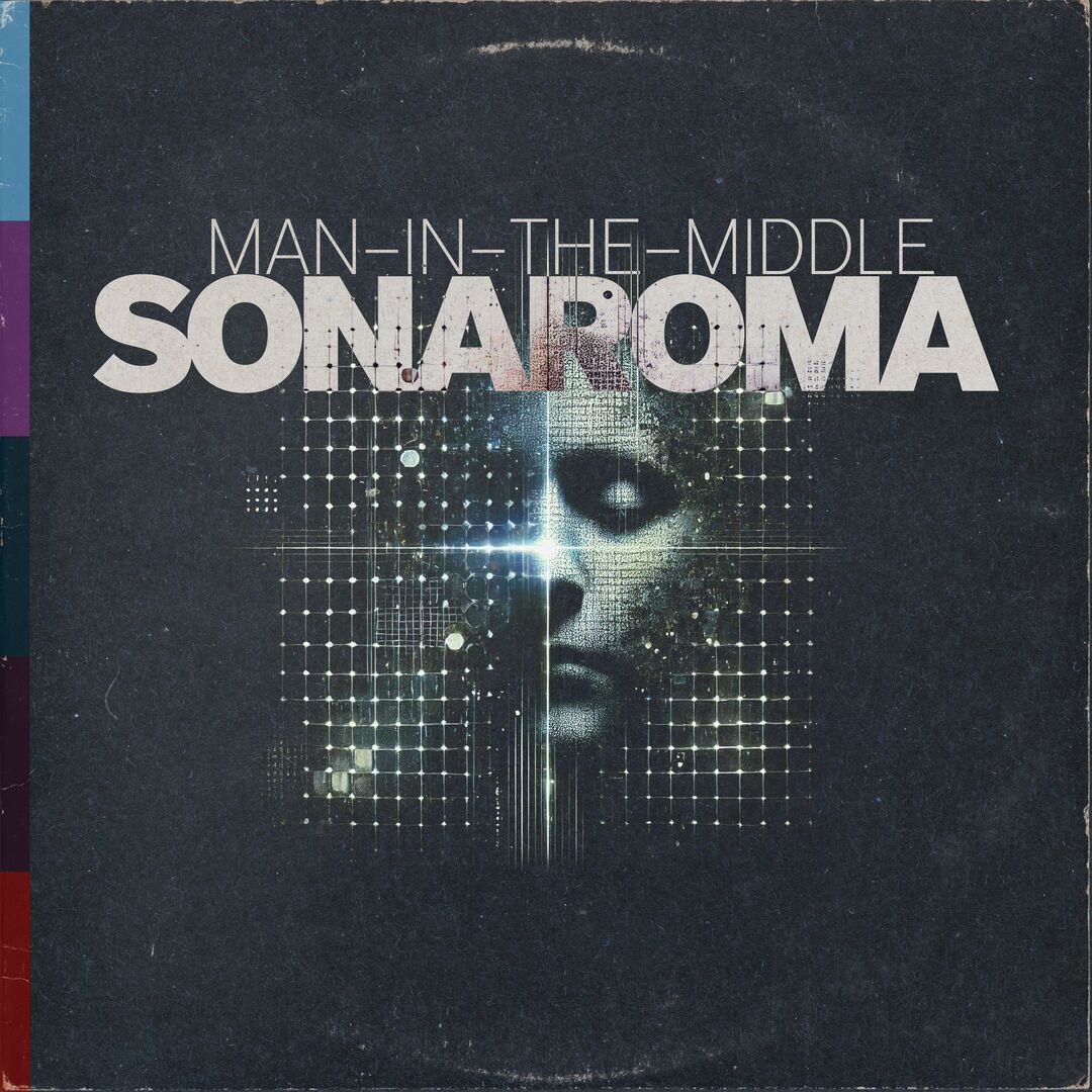 New Music: SONAROMA – MAN-IN-THE-MIDDLE