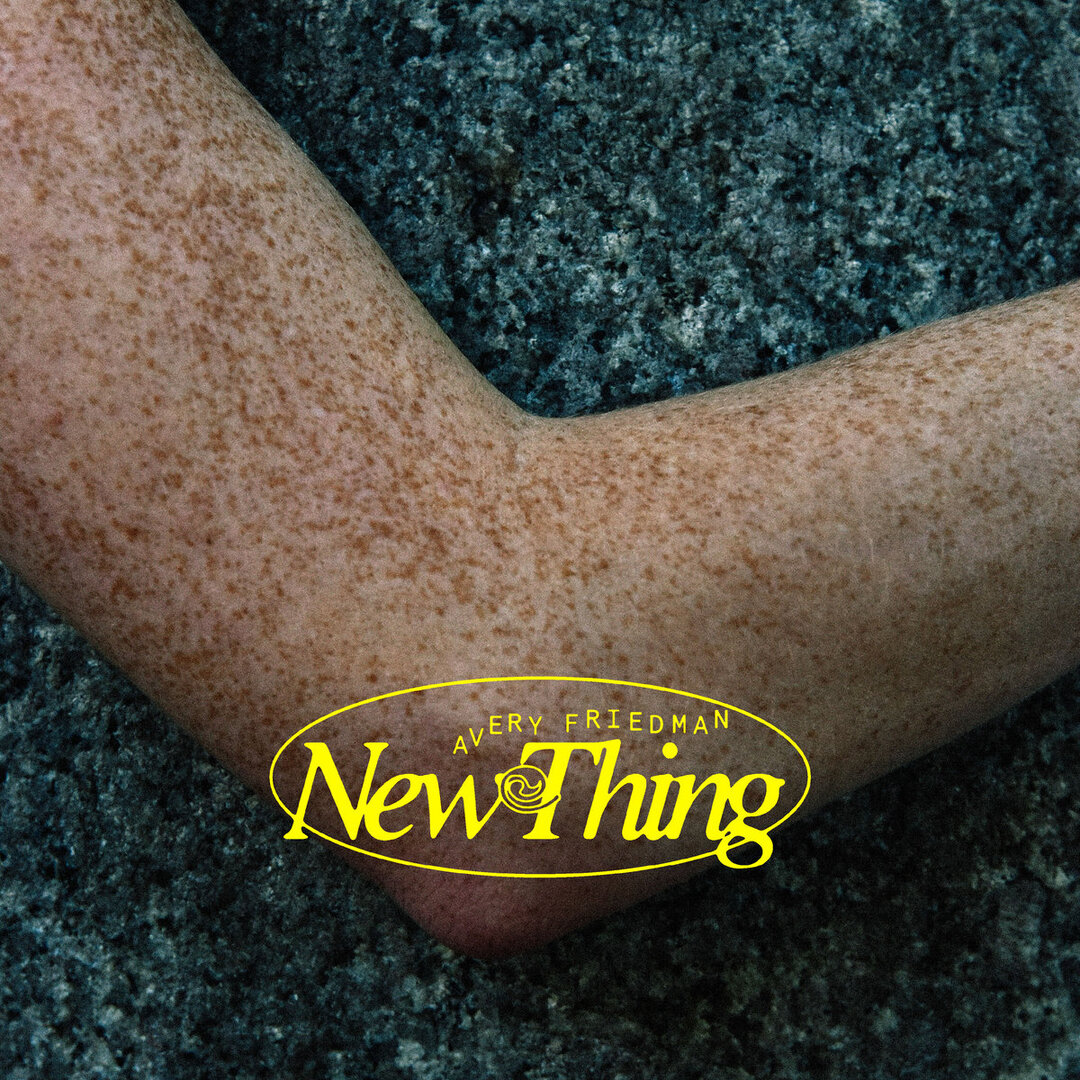 New Music: Avery Friedman – New Thing
