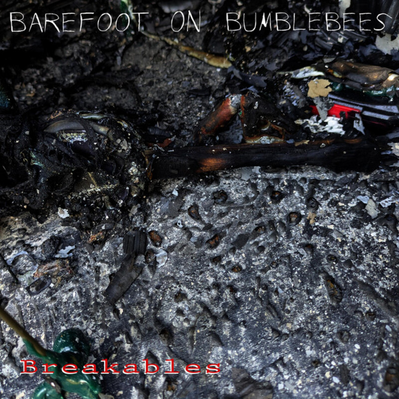 New Music: Barefoot on Bumblebees – Breakables
