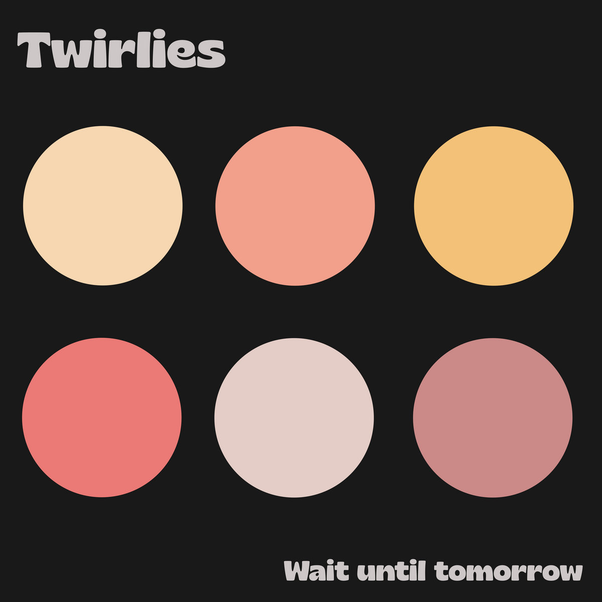 New Music: Twirlies – Wait until tomorrow