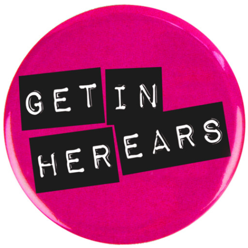 Get In Her Ears
