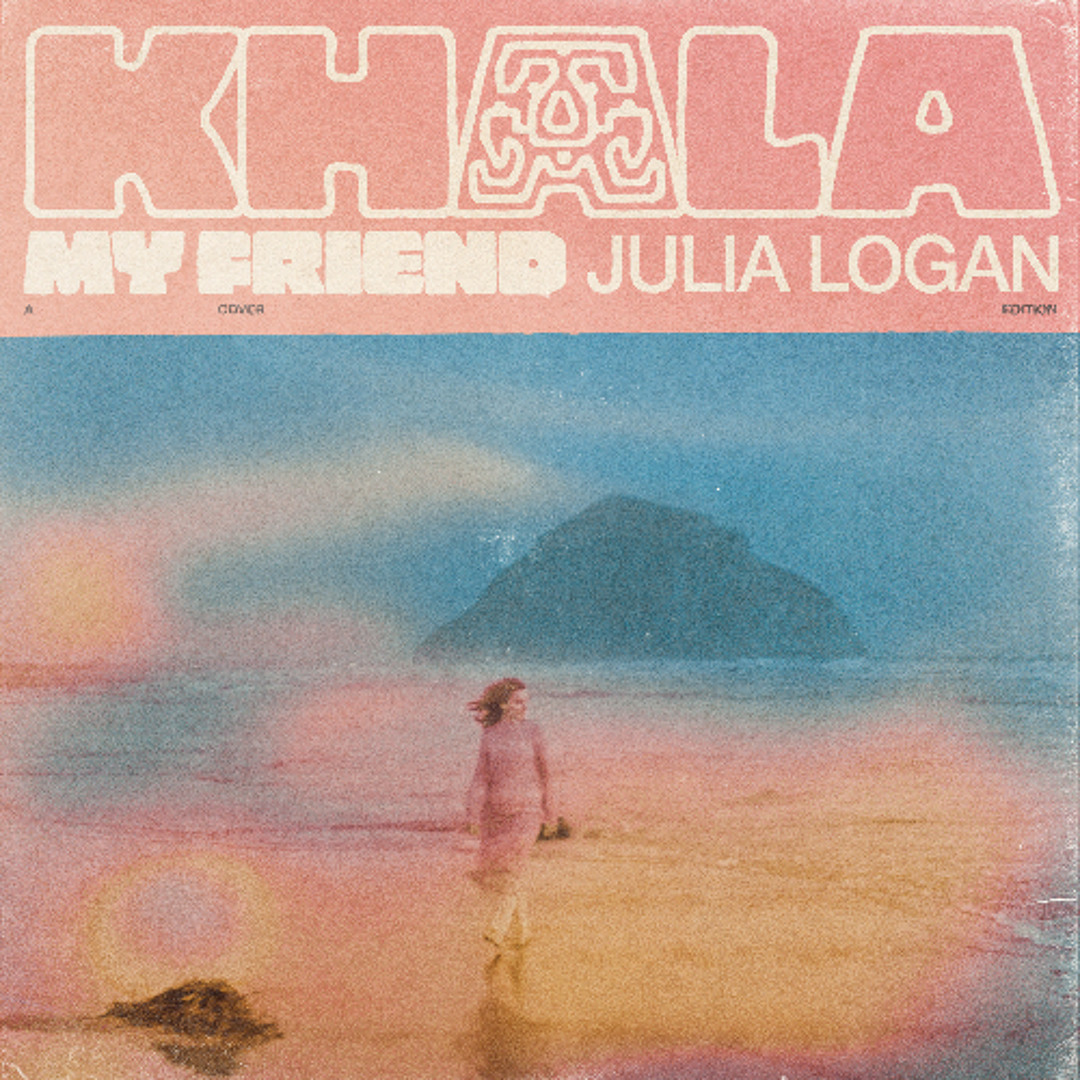 New Music: Julia Logan – Khala My Friend