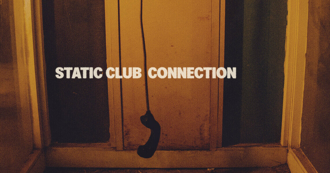 New Music: Static Club – Connection